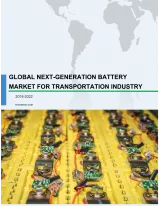 Global Next-generation Battery Market for Transportation Industry 2018-2022